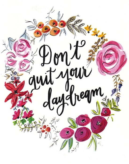 dont-quit-your-day-dream-floral-watercolor-and-calligraphy-prints