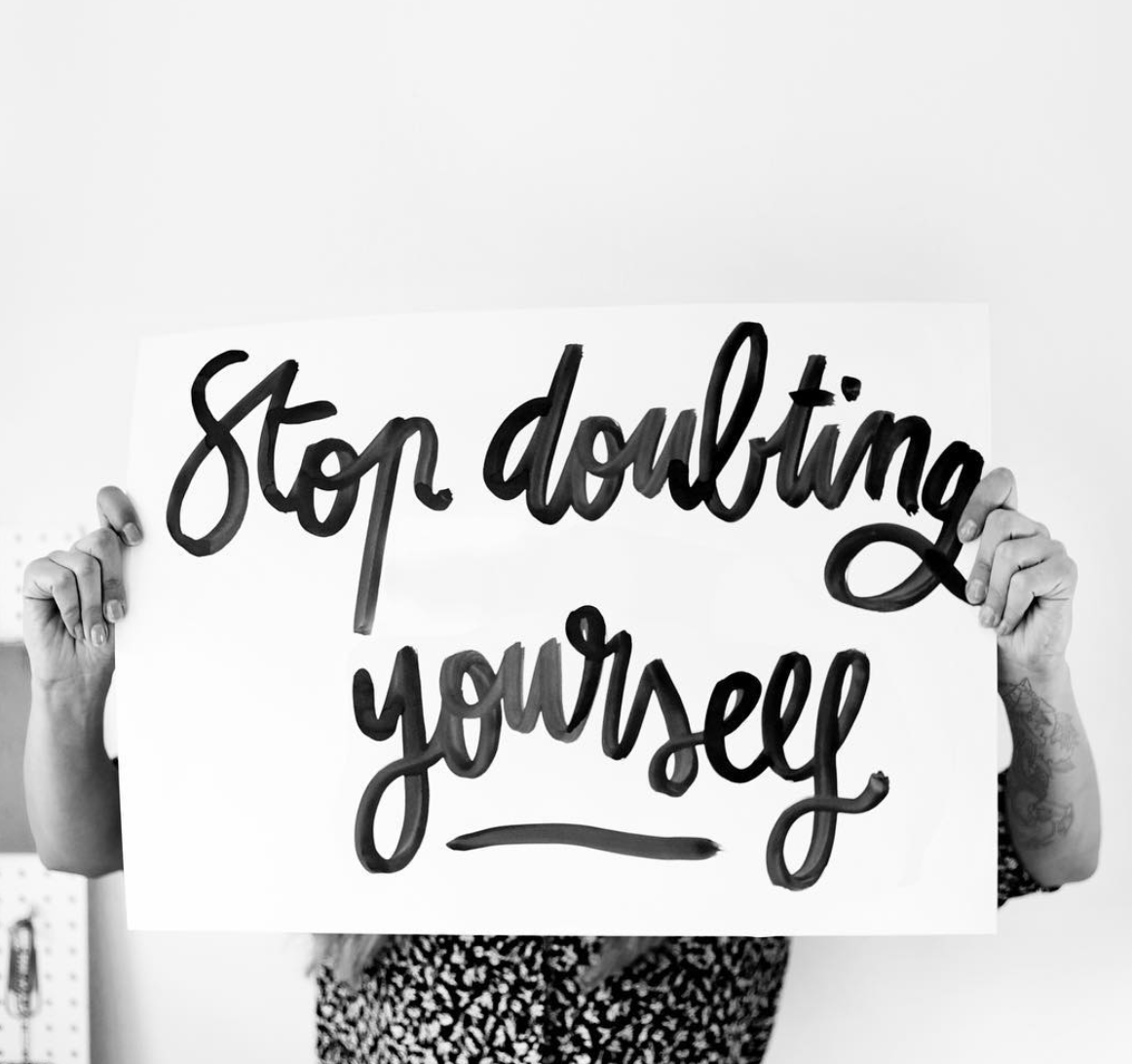 Friday Inspo - Stop Doubting Yourself!