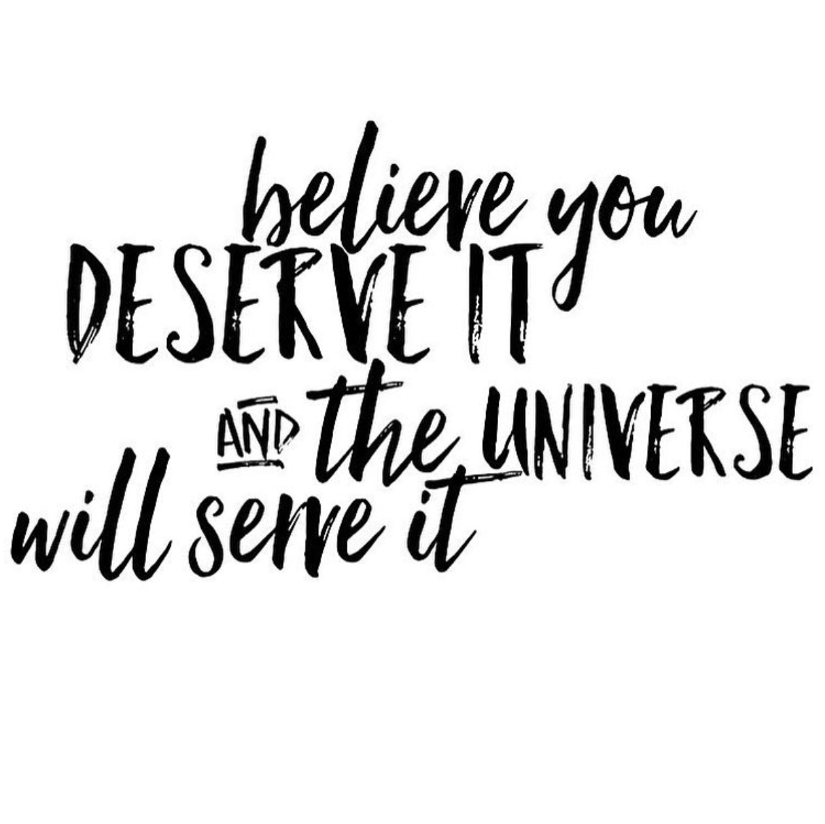 Friday Inspo - Believe You Deserve It!