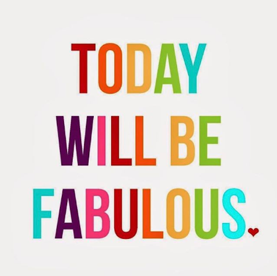 Friday Inspo - Today Will Be...