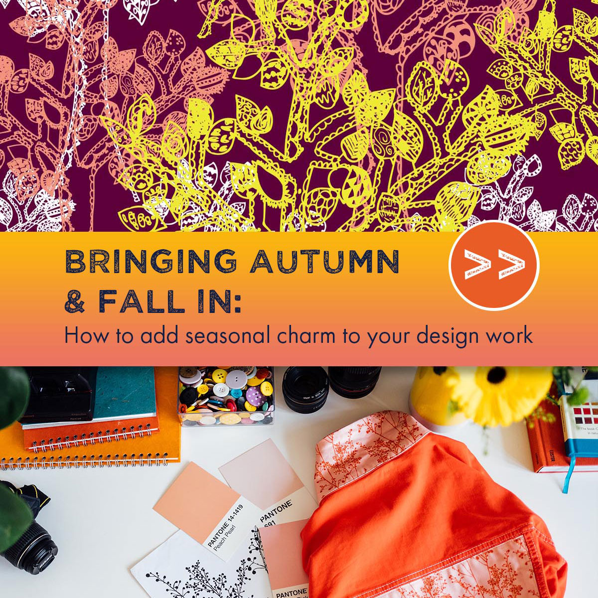 How to add autumn & fall charm to your design work