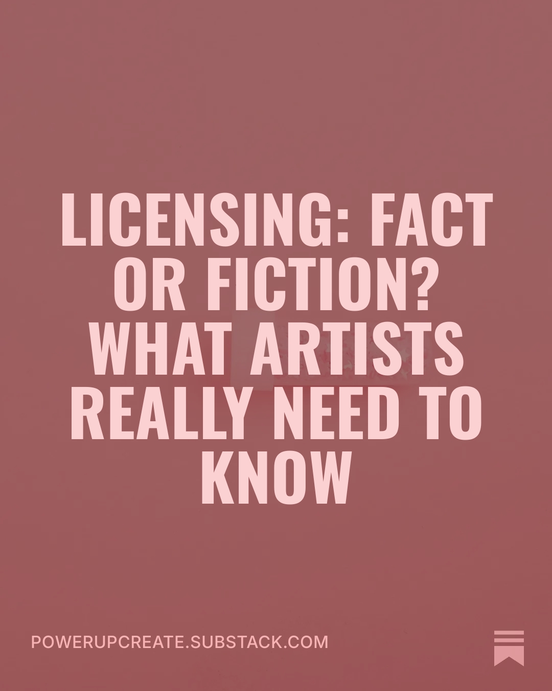 Licensing: fact or fiction? What artists really need to know